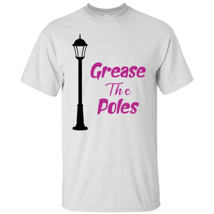 Grease The Poles Philadelphia Baseball Funny Tall T-Shirt