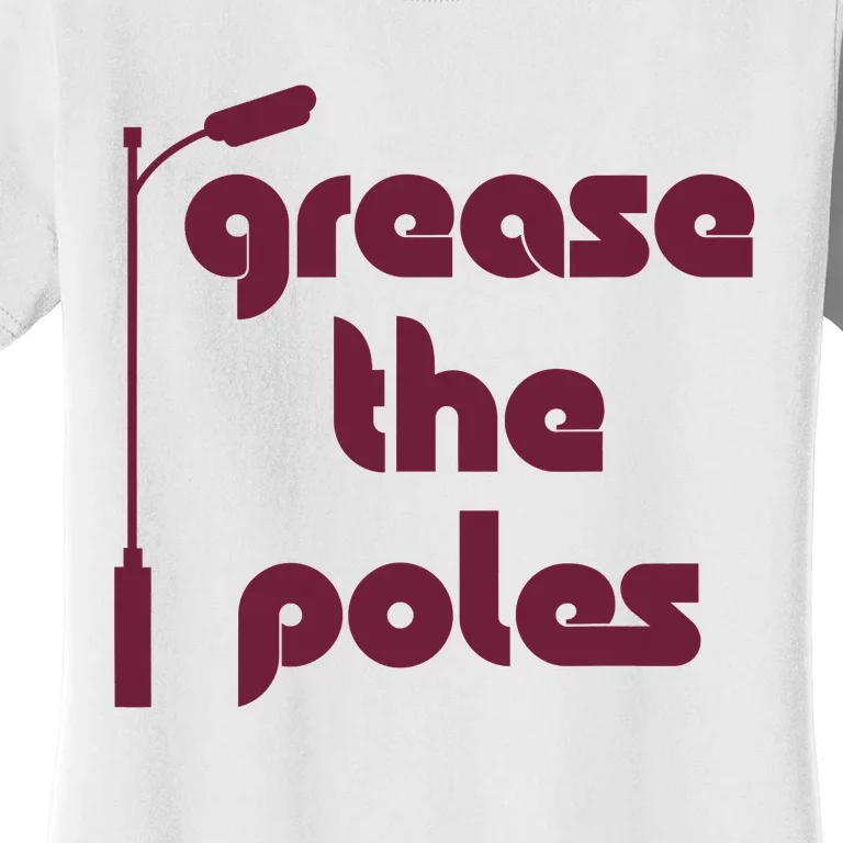 Grease The Poles Philadelphia Baseball Fan Lover Women's T-Shirt