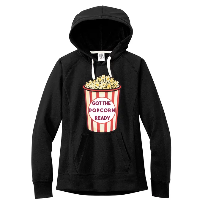 Got The Popcorn Ready Movie Night Women's Fleece Hoodie