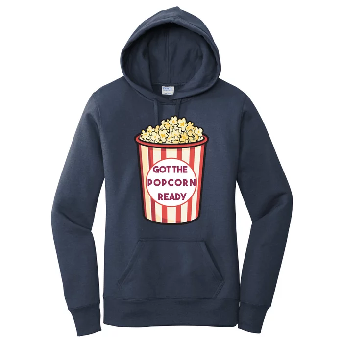 Got The Popcorn Ready Movie Night Women's Pullover Hoodie