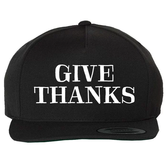 Give Thanks Positive Quote Thanksgiving Wool Snapback Cap