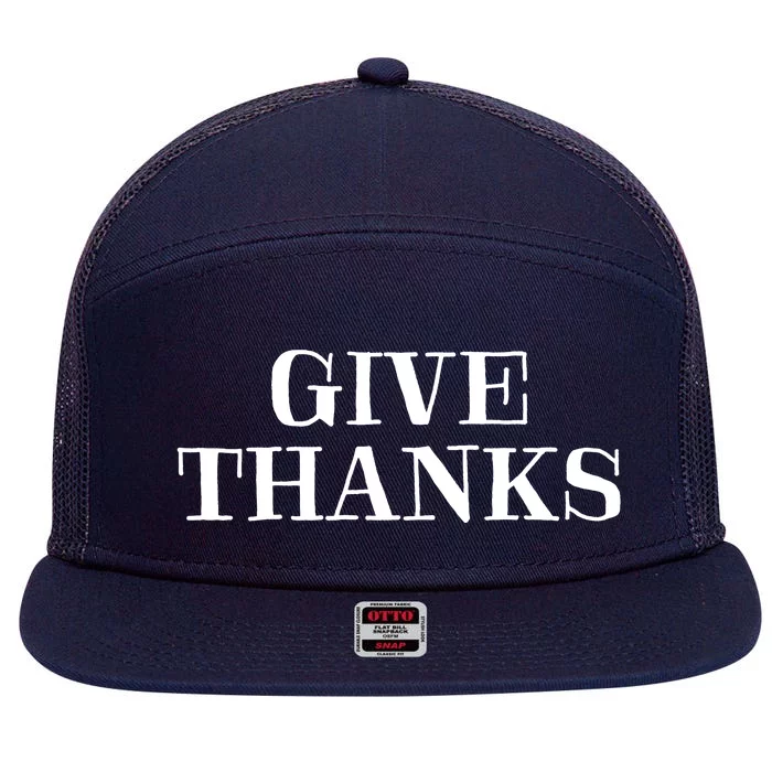 Give Thanks Positive Quote Thanksgiving 7 Panel Mesh Trucker Snapback Hat