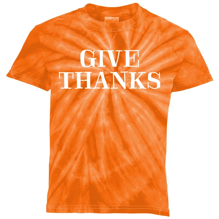 Give Thanks Positive Quote Thanksgiving Kids Tie-Dye T-Shirt