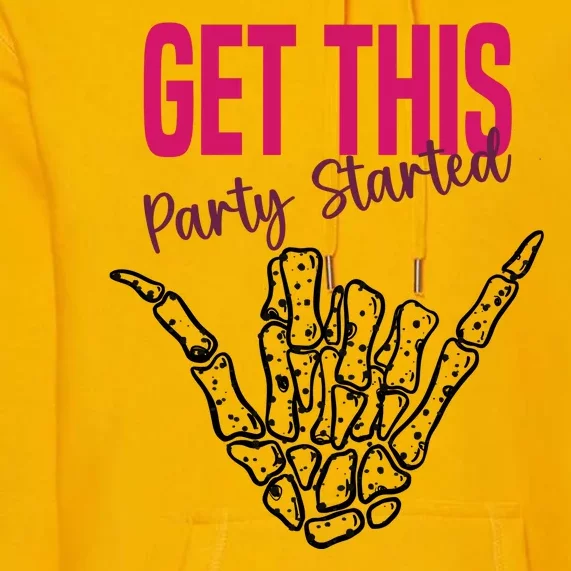 Get This Party Started Rock Skeleton Premium Hoodie