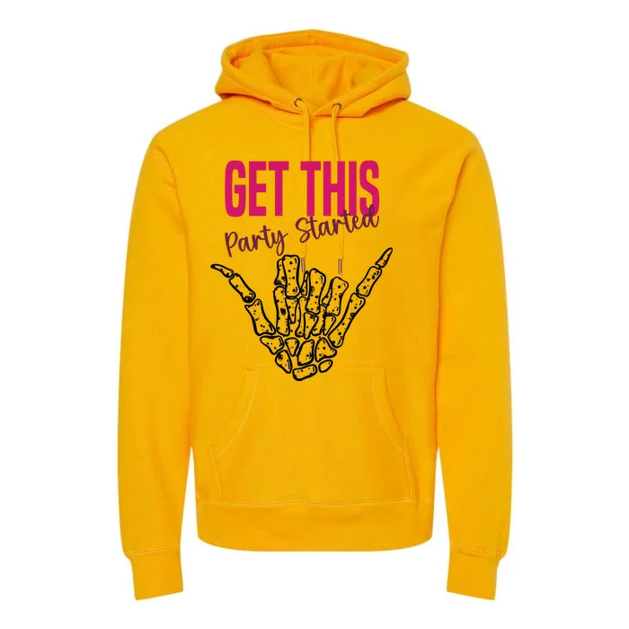 Get This Party Started Rock Skeleton Premium Hoodie