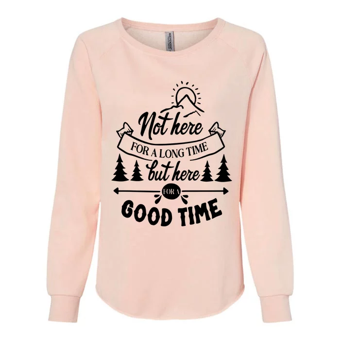 Good Time Positive Message Womens California Wash Sweatshirt