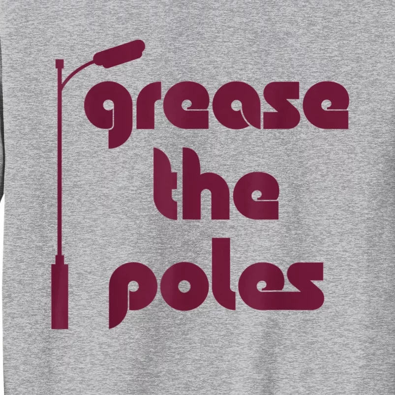 Grease The Poles Philadelphia Sweatshirt