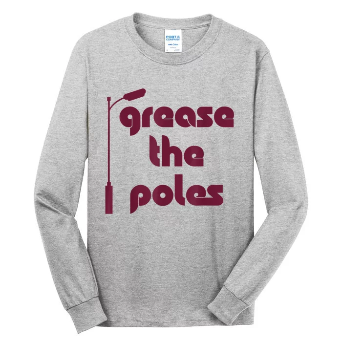 Grease The Poles Philadelphia Tall Long Sleeve T-Shirt