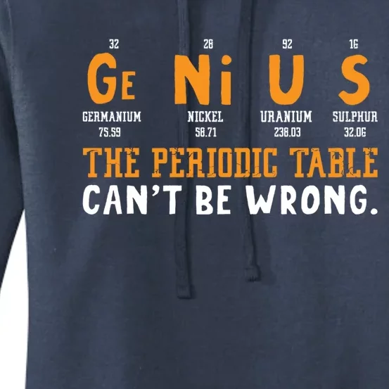 Genius The Periodic Table Can't Be Wrong Laboratory Gift Women's Pullover Hoodie