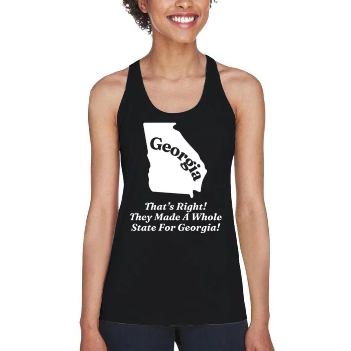 Georgia ThatS Right They Made A Whole State For Georgia Women's Racerback Tank