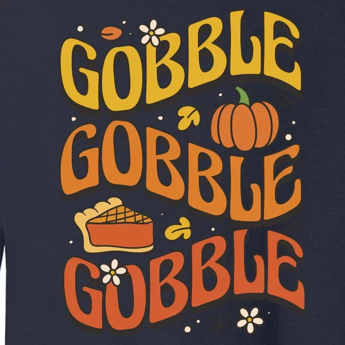 Gobble Turkey Retro Thanksgiving Fall Toddler Sweatshirt