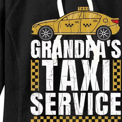 Grandpas Taxi Service Funny Taxi Driving Cab Lover Graphic Women's Fleece Hoodie