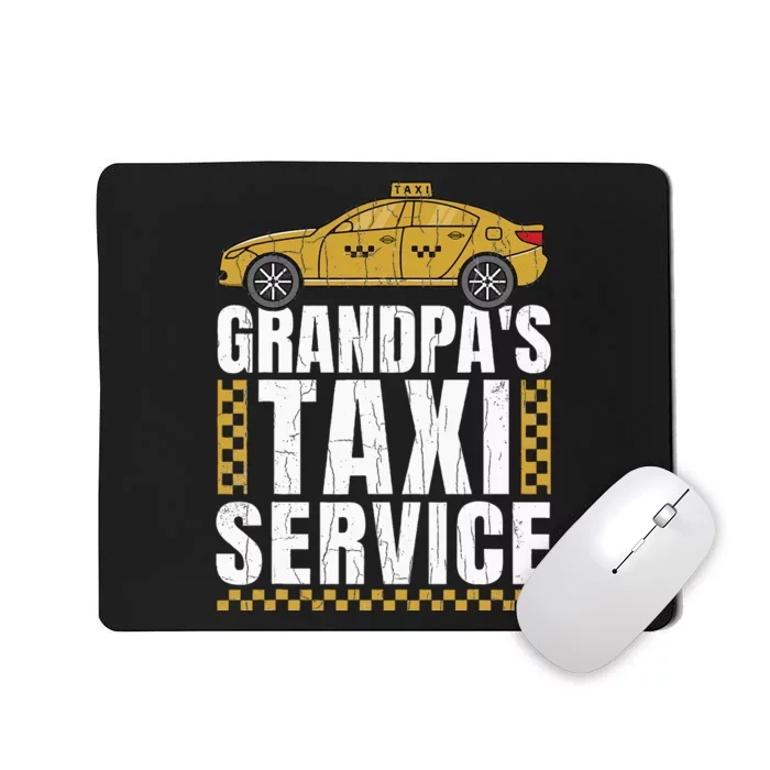 Grandpas Taxi Service Funny Taxi Driving Cab Lover Graphic Mousepad