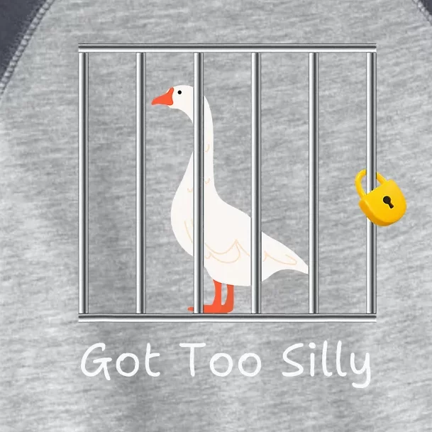 Got Too Silly Women Silly Goose Toddler Fine Jersey T-Shirt