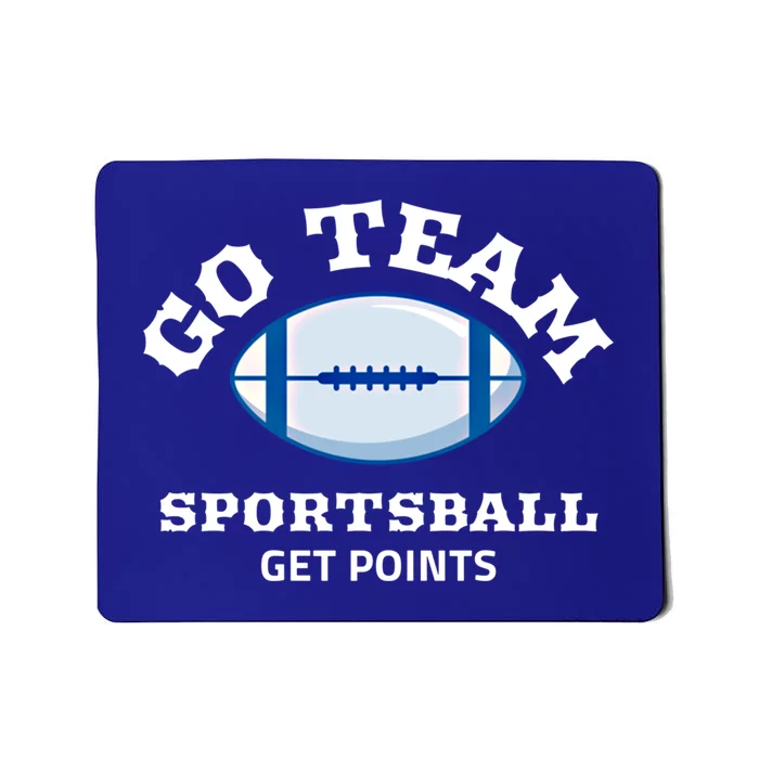 Go Team Sportsball Get Points Cool Gift Mousepad