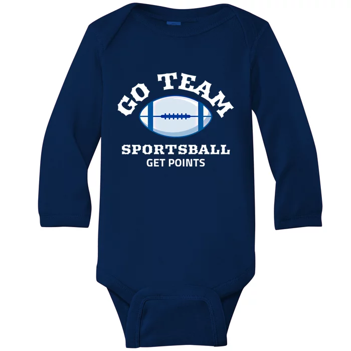 Go Team Sportsball Get Points Cool Gift Baby Long Sleeve Bodysuit