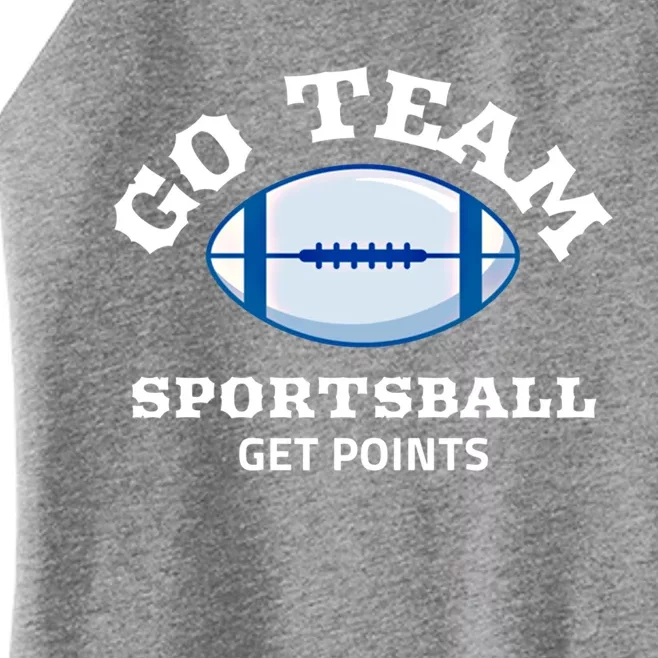 Go Team Sportsball Get Points Cool Gift Women’s Perfect Tri Rocker Tank