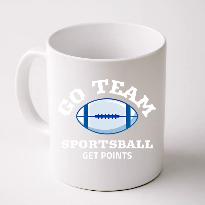 Go Team Sportsball Get Points Cool Gift Front & Back Coffee Mug