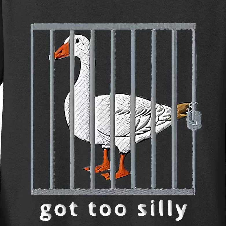 Got Too Silly Goose Kids Long Sleeve Shirt