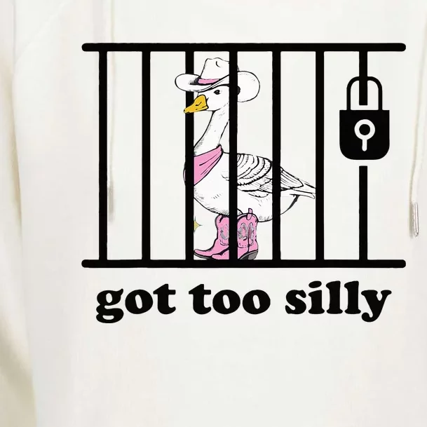 Got Too Silly Funny Silly Goose Lover Mugshot Womens Funnel Neck Pullover Hood