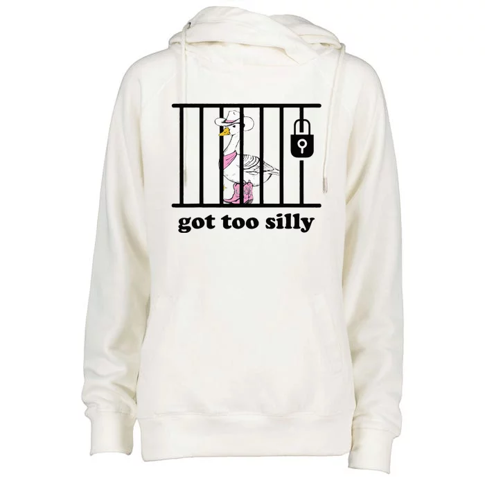 Got Too Silly Funny Silly Goose Lover Mugshot Womens Funnel Neck Pullover Hood