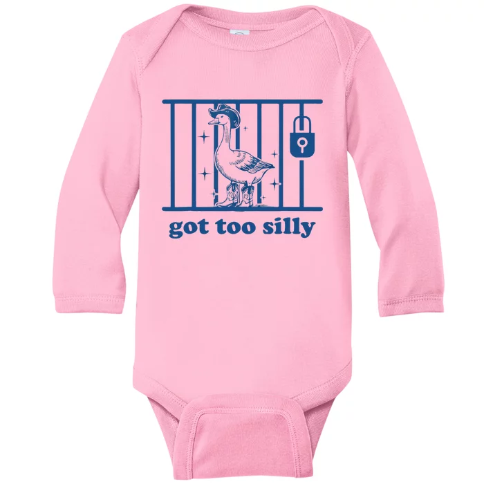 Got Too Silly Silly Goose Baby Long Sleeve Bodysuit