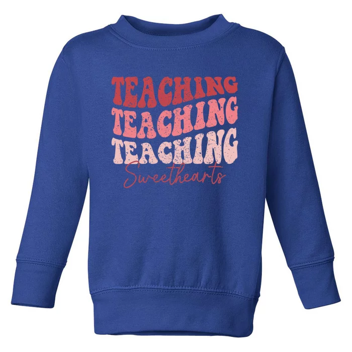 Groovy Teaching Sweethearts Teacher Valentine's Day Funny Cool Gift Toddler Sweatshirt