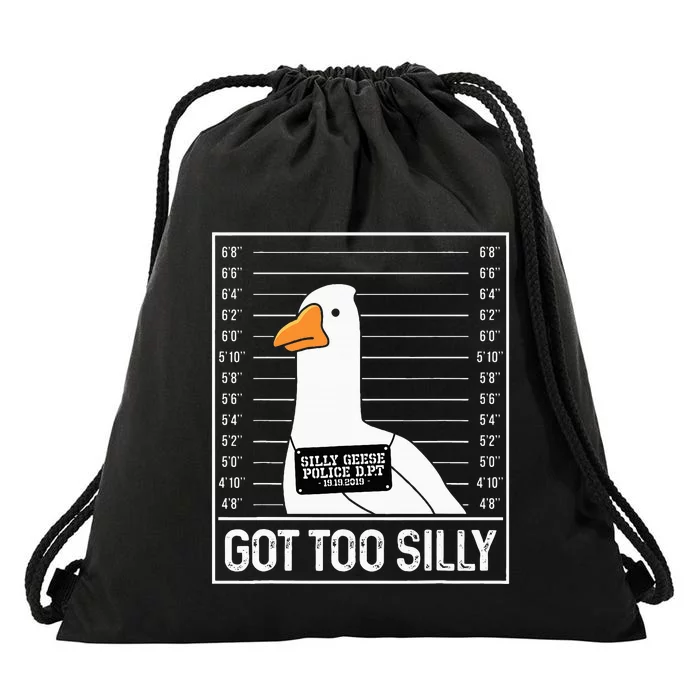 Got Too Silly Silly Goose Mugshot Goose Mugshot Drawstring Bag