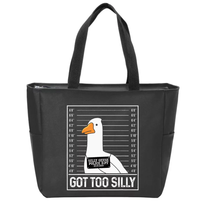 Got Too Silly Silly Goose Mugshot Goose Mugshot Zip Tote Bag