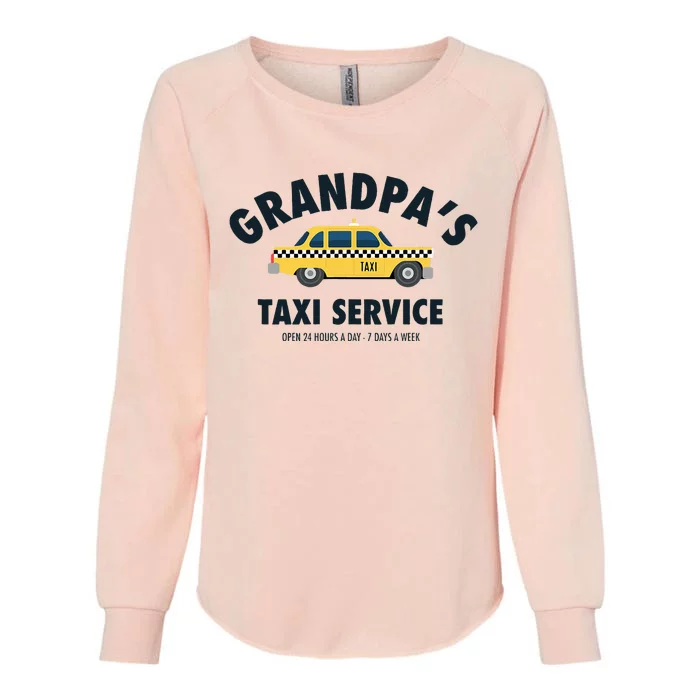 Grandpa's Taxi Service Funny Grandparent Gift Womens California Wash Sweatshirt