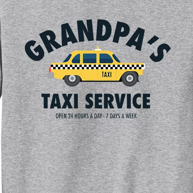 Grandpa's Taxi Service Funny Grandparent Gift Tall Sweatshirt