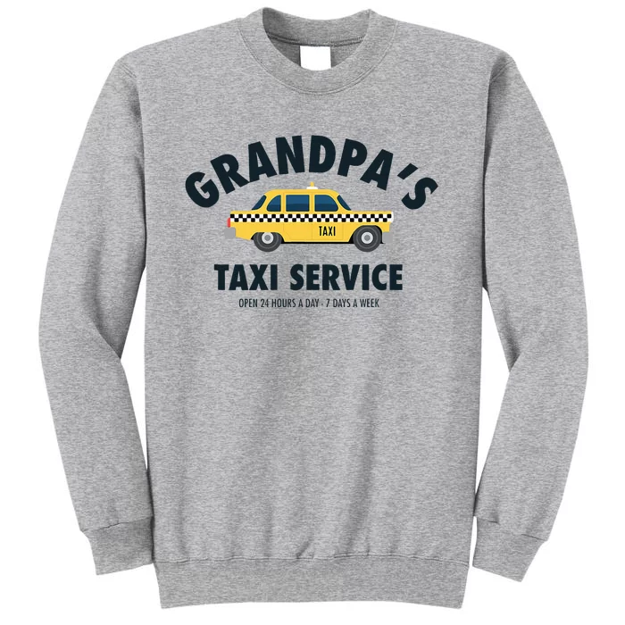 Grandpa's Taxi Service Funny Grandparent Gift Tall Sweatshirt