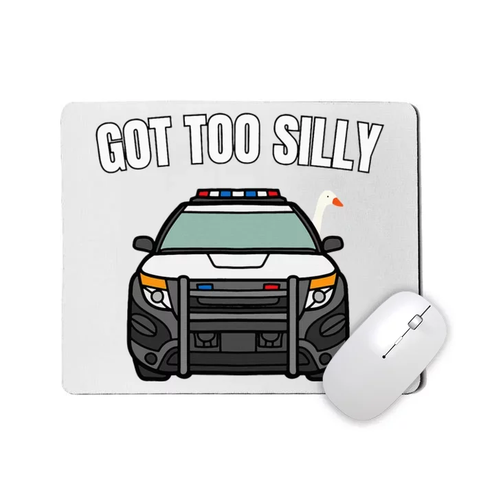 Got Too Silly Goose Police Funny Birthday Gifts Goose Lover Mousepad