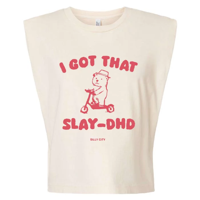 Got That Slay Dhd Garment-Dyed Women's Muscle Tee