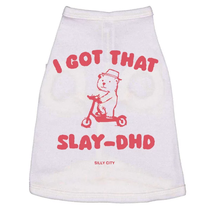 Got That Slay Dhd Doggie Tank