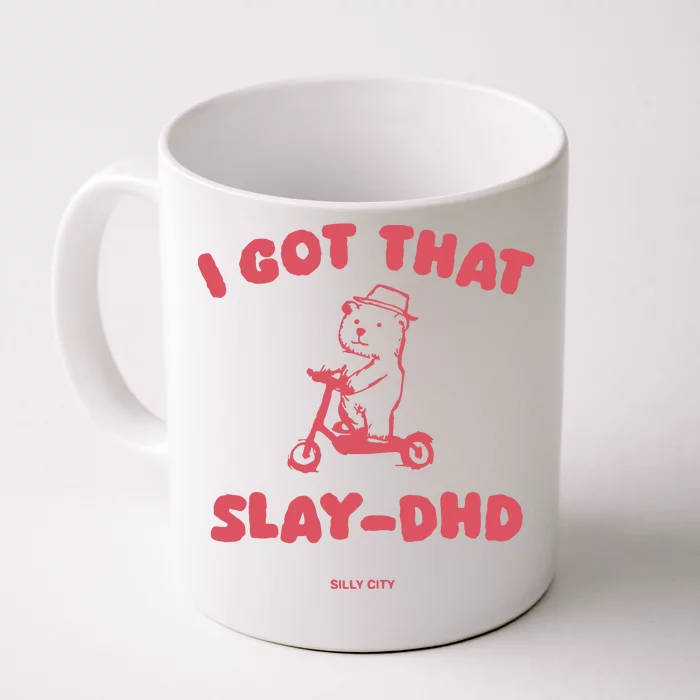 Got That Slay Dhd Front & Back Coffee Mug