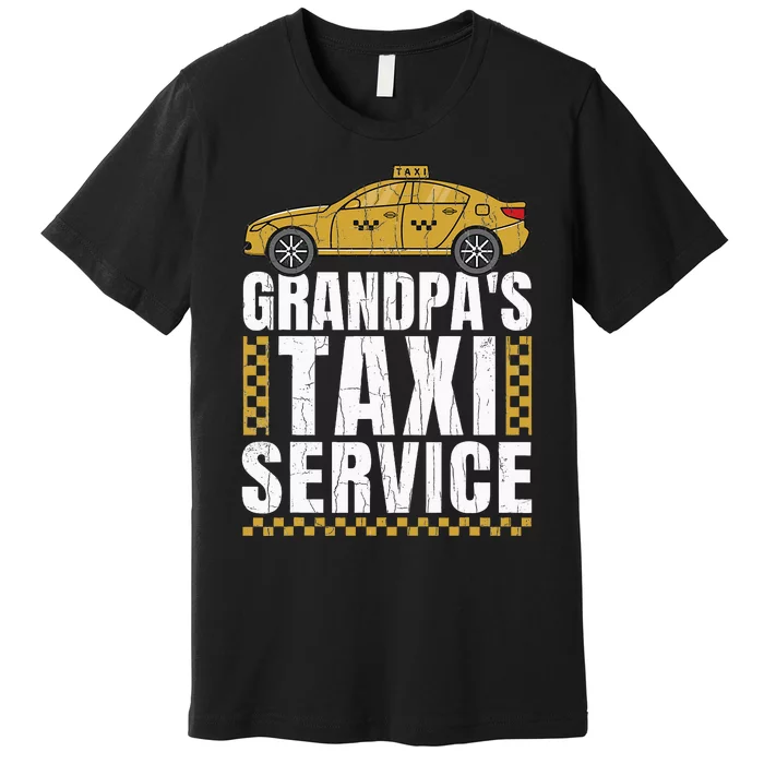 Grandpas Taxi Service Funny Taxi Driving Cab Lover Graphic Premium T-Shirt