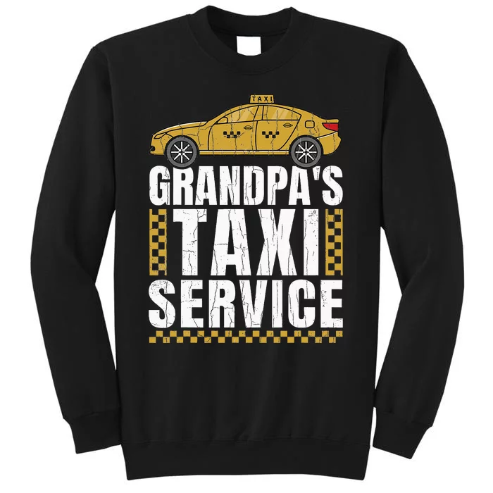 Grandpas Taxi Service Funny Taxi Driving Cab Lover Graphic Tall Sweatshirt