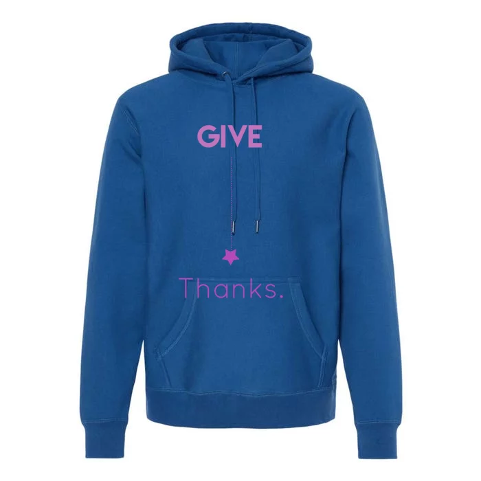 Give Thanks Star With Gratitude Gift Premium Hoodie