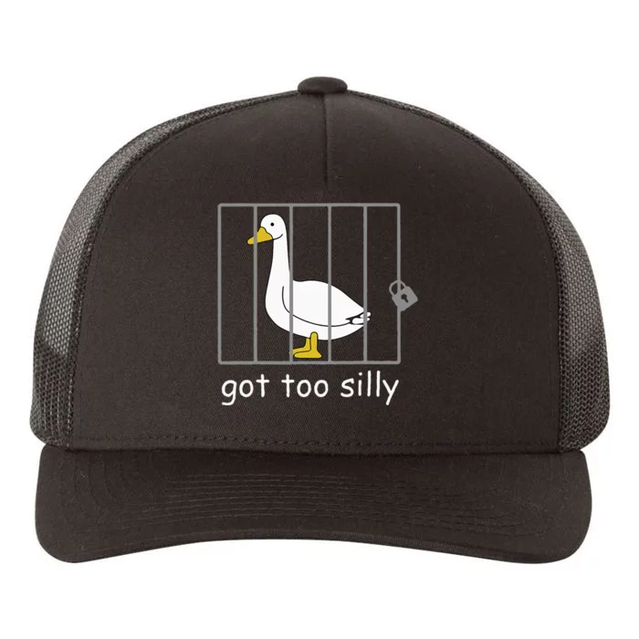 Got Too Silly Women Silly Goose Yupoong Adult 5-Panel Trucker Hat