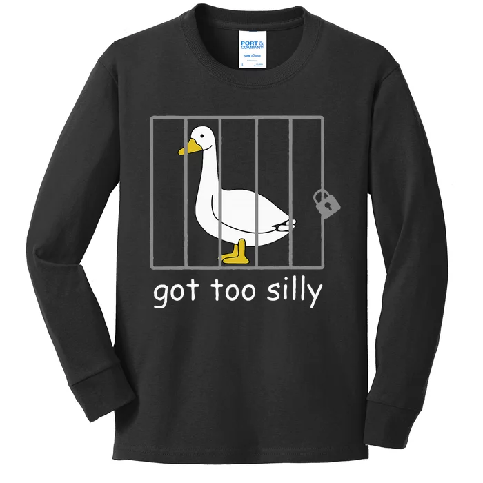 Got Too Silly Women Silly Goose Kids Long Sleeve Shirt