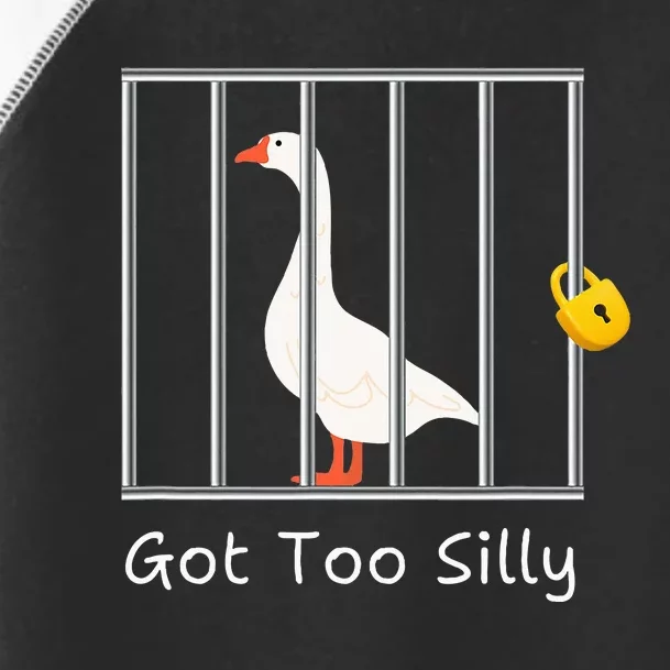 Got Too Silly Women Silly Goose Toddler Fine Jersey T-Shirt