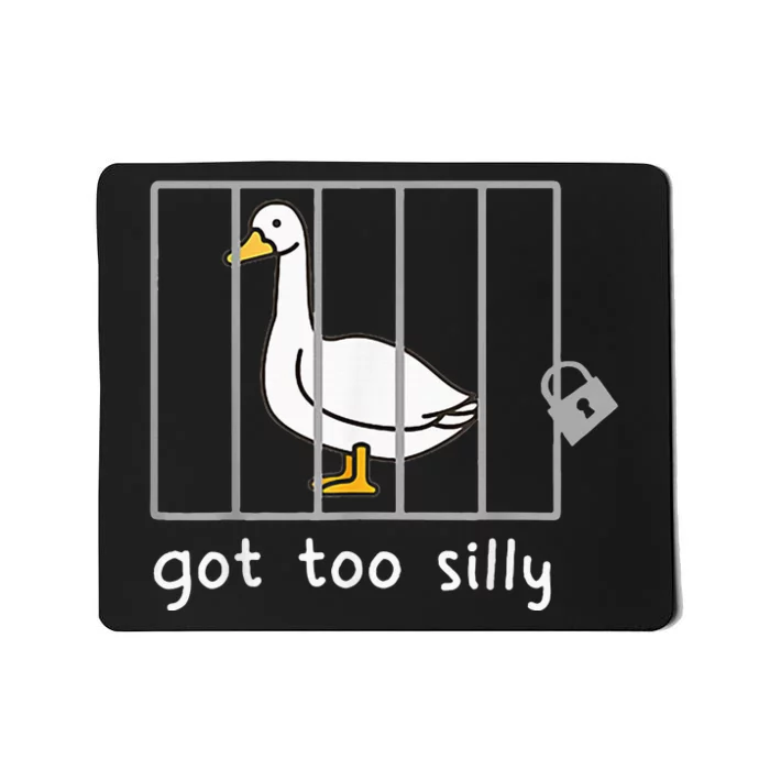 Got To Silly Funny Silly Goose In Jail Mousepad