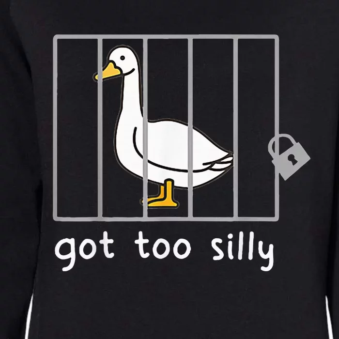 Got To Silly Funny Silly Goose In Jail Womens California Wash Sweatshirt