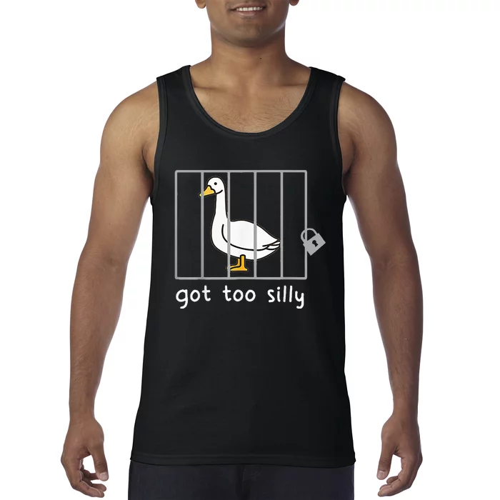 Got To Silly Funny Silly Goose In Jail Tank Top