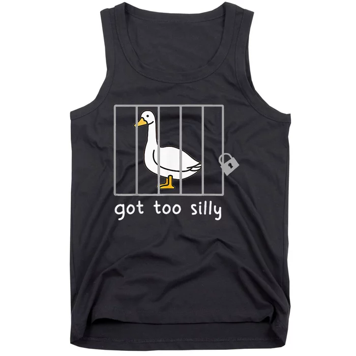 Got To Silly Funny Silly Goose In Jail Tank Top