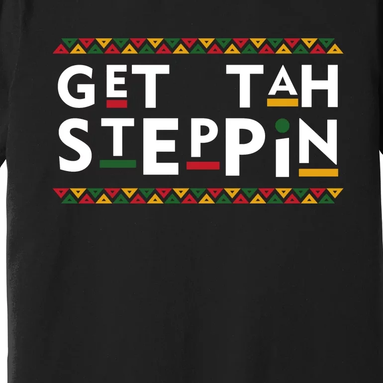 Get Tah Steppin Martin Meme Show TV Funny Premium T-Shirt