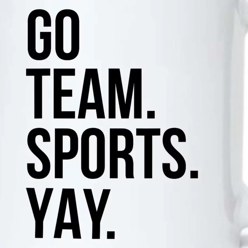 Go Team Sports Yay Design Funny Sarcastic Sports Black Color Changing Mug