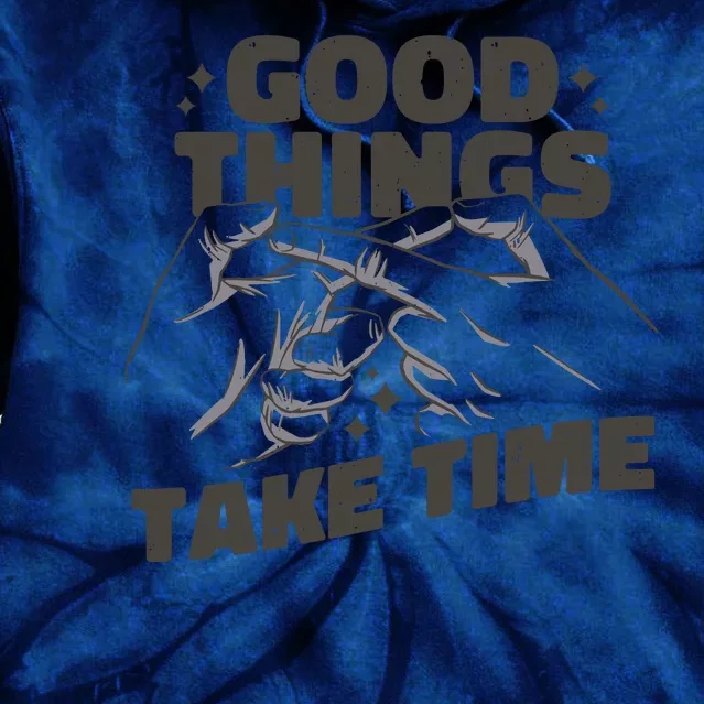 Good Things Take Time Tie Dye Hoodie