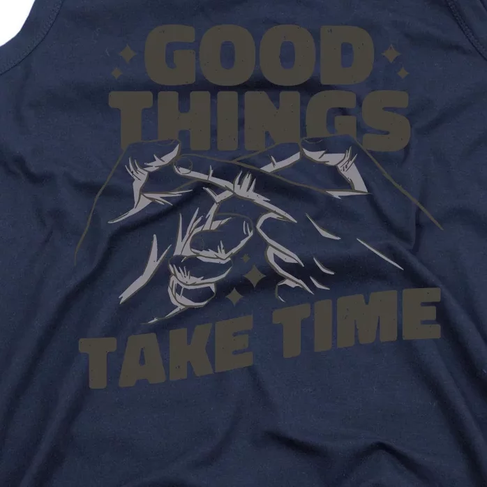 Good Things Take Time Tank Top